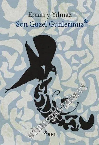 Son Güzel Günlerimiz -         2019