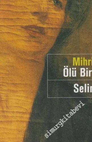Mihri Müşfik: Ölü Bir Kelebek -        1998