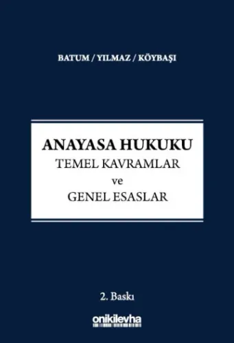 Anayasa Hukuku - Temel Kavramlar ve Genel Esaslar