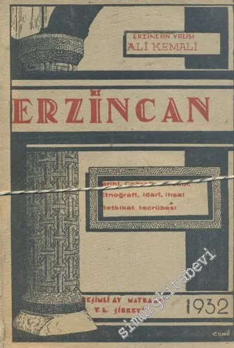 Erzincan: Tarihi, Coğrafi, İçtimai, Etnoğrafi, İdari, İhsai Tetkikat Tecrübesi -        1932