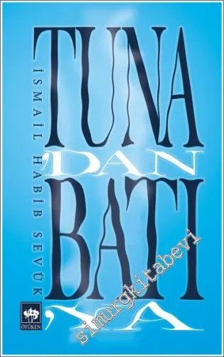Tuna'dan Batı'ya CİLTLİ -