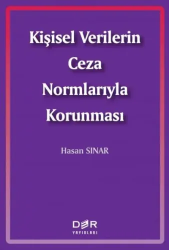Kişisel Verilerin Ceza Normlarıyla Korunması