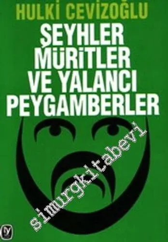 Şeyhler, Müritler ve Yalancı Peygamberler
