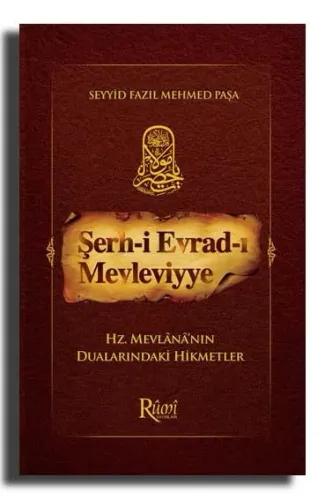 Şerh-i Evrad-ı Mevleviyye Hz. Mevlana'nın Dualarındaki Hikmetler