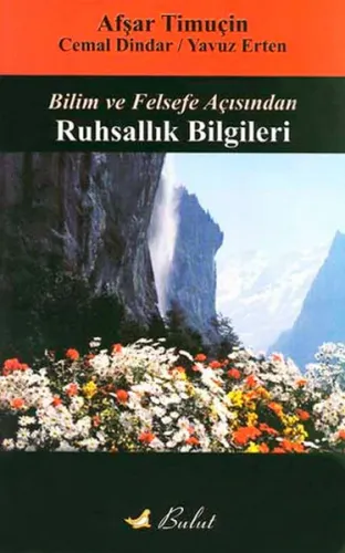 Bilim ve Felsefe Açısından; Ruhsallık Bilgileri