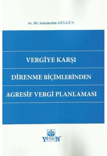 Vergiye Karşı Direnme Biçimlerinden Agresif Vergi Planlaması