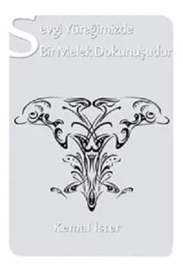 Sevgi Yüreğimizde Bir Melek Dokunuşudur