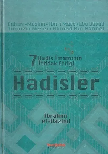 7 Hadis İmamının İttifak Ettiği Hadisler - Ciltli Kitap