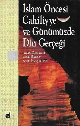 İslam Öncesi Cahiliyye ve Günümüzde Din Gerçeği