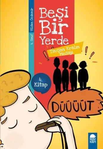 Tavşan Kralın Mesajı - Beşi Bir Yerde 4 Kitap / 4 Sınıf Okuma Kitabı