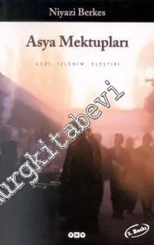 Asya Mektupları: Gezi İzlenim Eleştiri -        2001
