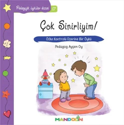 Çok Sinirliyim!; Öfke Kontrolü Üzerine Bir Öykü