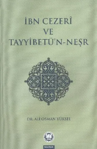 İbn Cezeri ve Tayyibetü’n-Neşr