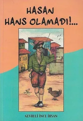 Hasan Hans Olmadı!...