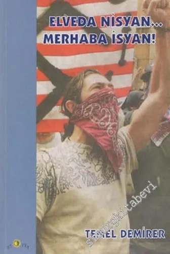 Elveda Nisyan, Merhaba İsyan -         2004