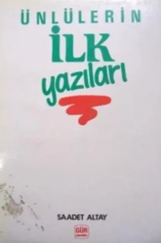 Ünlülerin İlk Yazıları