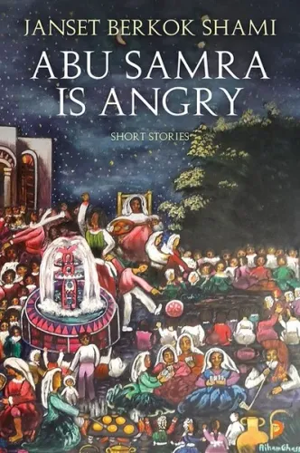Abu Samra is Angry; Short Stories