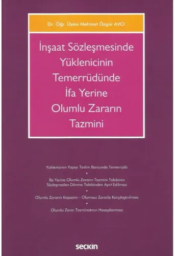 İnşaat Sözleşmesinde Yüklenicinin Temerrüdünde İfa Yerine Olumlu Zararın Tazmini