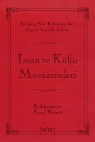 İman ve Küfür Muvazeneleri (Çanta Boy); Risale-i Nur Külliyatından Lügatlı, Kaynaklı, İndeksli