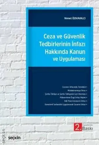 Ceza ve Güvenlik Tedbirlerinin İnfazı Hakkında Kanun ve Uygulaması