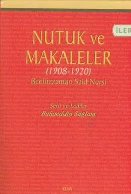 Nutuk ve Makaleler (1908-1920) Bediüzzaman Said Nutuk ve Makaleler (1908-1920) Bediüzzaman Said