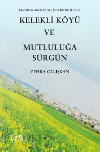 KELEKLİ KÖYÜ VE MUTLULUĞA SÜRGÜN