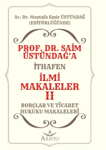 Prof. Dr. Saim Üstündağ’a İthafen İlmi Makaleler II