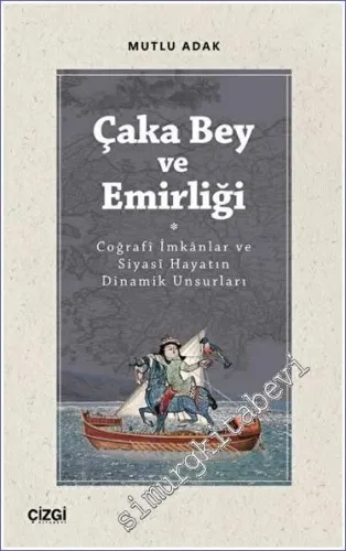 Çaka Bey ve Emirliği -         2022