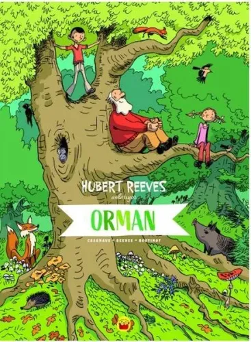 Orman: Hubert Reeves Anlatıyor