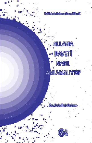 Allah'a Daveti Nasıl Anlamalıyız?