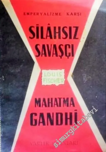 Mahatma Gandhi: Emperyalizme Karşı Silahsız Savaşçı -        1964