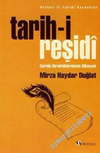 Tarih-i Reşidi: Geride Bıraktıklarımızın Hikayesi -         2006