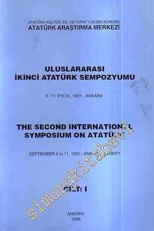 Uluslararası İkinci Atatürk Sempozyumu 2 Cilt TAKIM ( 9 - 11 Eylül, 1991 Ankara ) CİLTLİ -        1996