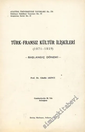 Türk - Fransız Kültür İlişkileri (1071 - 1859)  - Başlangıç Dönemi - -        1973