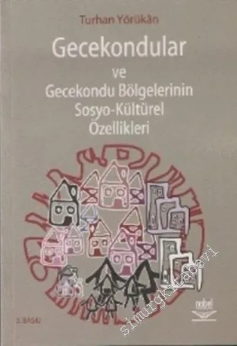 Gecekondular - Nizami Olmayan Konutların Sosyo-Kültürel Özellikleri -         2024