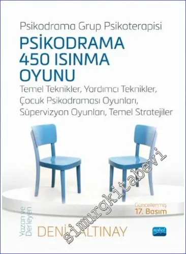 Psikodrama Grup Psikoterapisi - Psikodrama 450 Isınma Oyunu Temel Teknikler Yardımcı Teknikler Çocuk Psikodraması Oyunları Süpervizyon Oyunları Temel Stratejiler -         2022