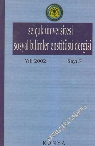 Selçuk Üniversitesi Sosyal Bilimler Enstitüsü Dergisi - Sayı: 7