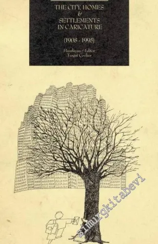Kent Konut ve Yerleşim Karikatürler = The City Homes & Settlements in Caricature (1908-1995) -        1996