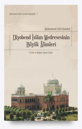 Diyobend İslam Medresesinin Büyük Alimleri