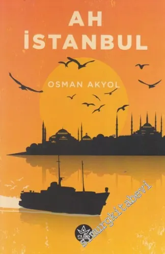 Ah İstanbul : Şiir ve Edebiyata Dair -        2020
