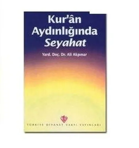 Kur'an Aydınlığında Seyahat