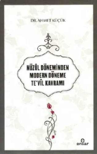 Nüzûl Döneminden Modern Döneme Te'vil Kavramı