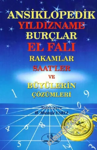 Ansiklopedik Yıldızname Burçlar El Falı Rakamlar Saat'ler ve Büyülerin Çözümleri -        2004