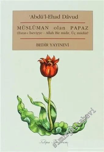 Müslüman Olan Papaz: Allah Bir midir, Üç müdür ? -        2003