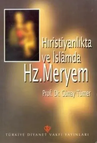 Hırıstiyanlıkta ve İslamda Hz Meryem