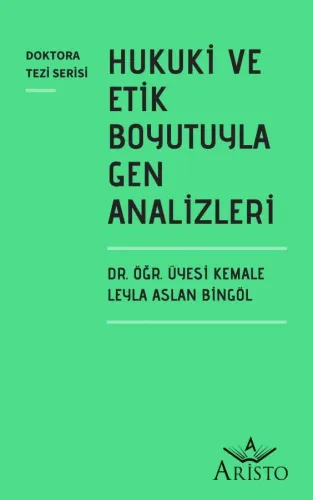 Hukuki ve Etik Boyutuyla Gen Analizleri