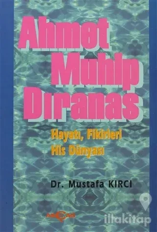 Ahmet Muhip Dıranas Hayatı, Fikirleri, His Dünyası