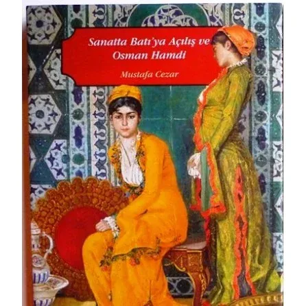 Sanatta Batıya Açılış ve Osman Hamdi 2 Cilt Takım