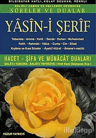 Yasin-i Şerif Belirli Zaman ve Hallerde Okunacak Sureler ve Dualar