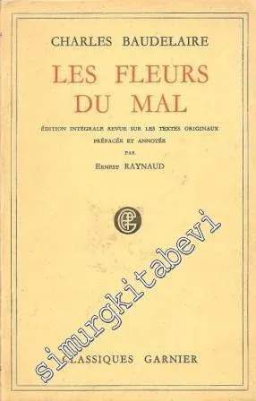 Les Fleurs du Mal: Edition Integrale Revue sur les Textes Originaux -        1952